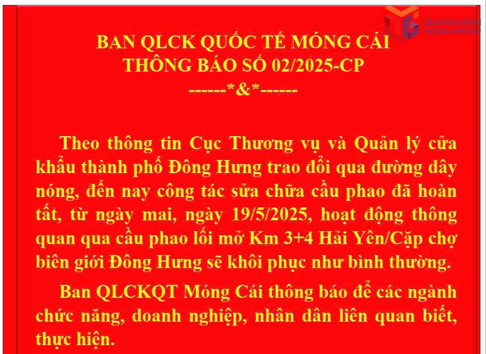 Thông báo của Ban Quản lý cửa khẩu quốc tế Móng Cái về hoạt động thông quan qua Cầu phao Km3+4 Hải Yên sẽ khôi phục như bình thường từ ngày 19/5.