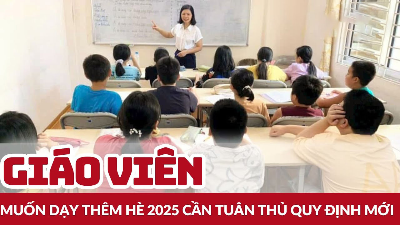 Nghỉ hè, giáo viên có được phép mở lớp dạy thêm?