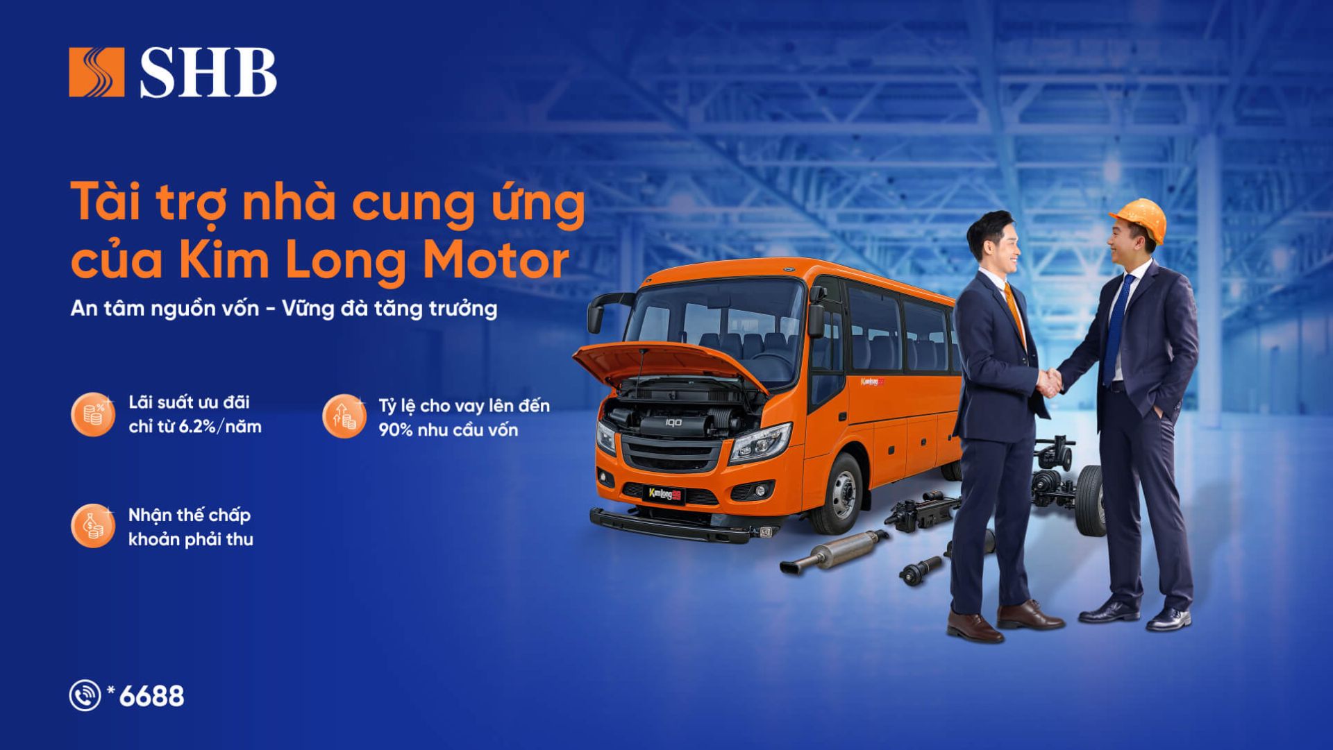 Ngân hàng SHB tài trợ nhà cung cấp Kim Long Motor lên đến 90% nhu cầu vốn Ngân hàng SHB tài trợ nhà cung cấp Kim Long Motor lên đến 90% nhu cầu vốn
