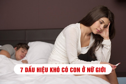 7 dấu hiệu khó có con ở nữ giới và giải pháp hỗ trợ sinh sản hiệu quả
