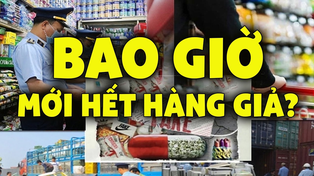 Doanh nghiệp tử tế đang bị hàng giả bóp nghẹt thế nào?
