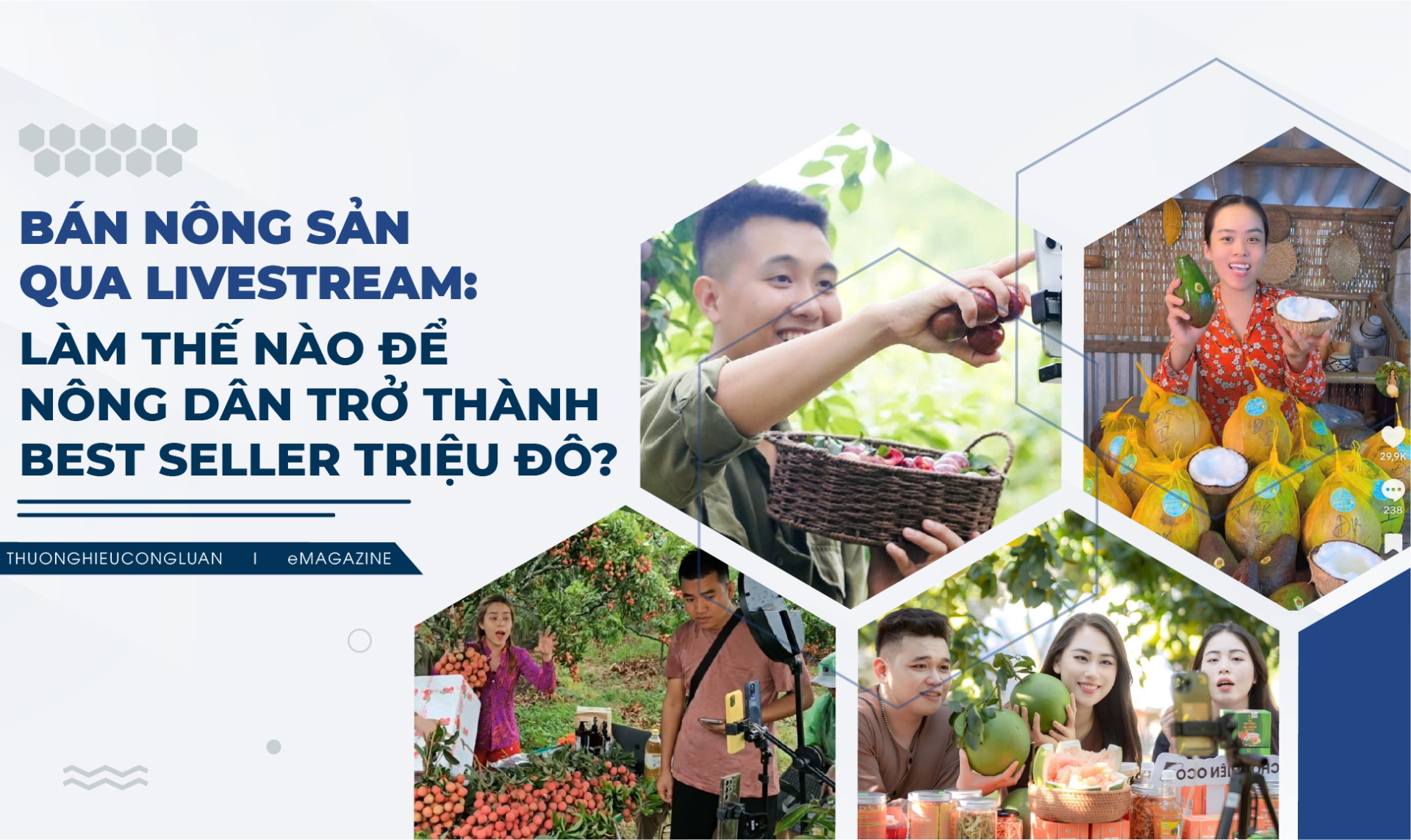Bán nông sản qua livestream: Làm sao để nông dân thành người bán hàng giỏi nhất