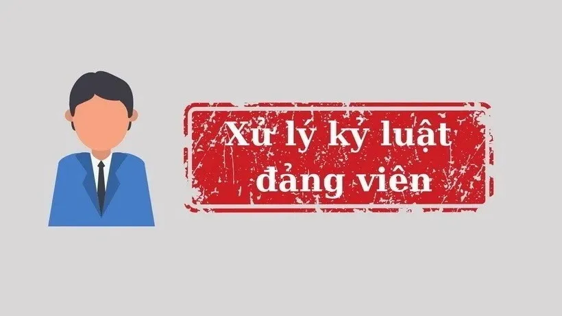 Bộ Chính trị, Ban Bí thư xem xét, thi hành kỷ luật đảng viên vi phạm