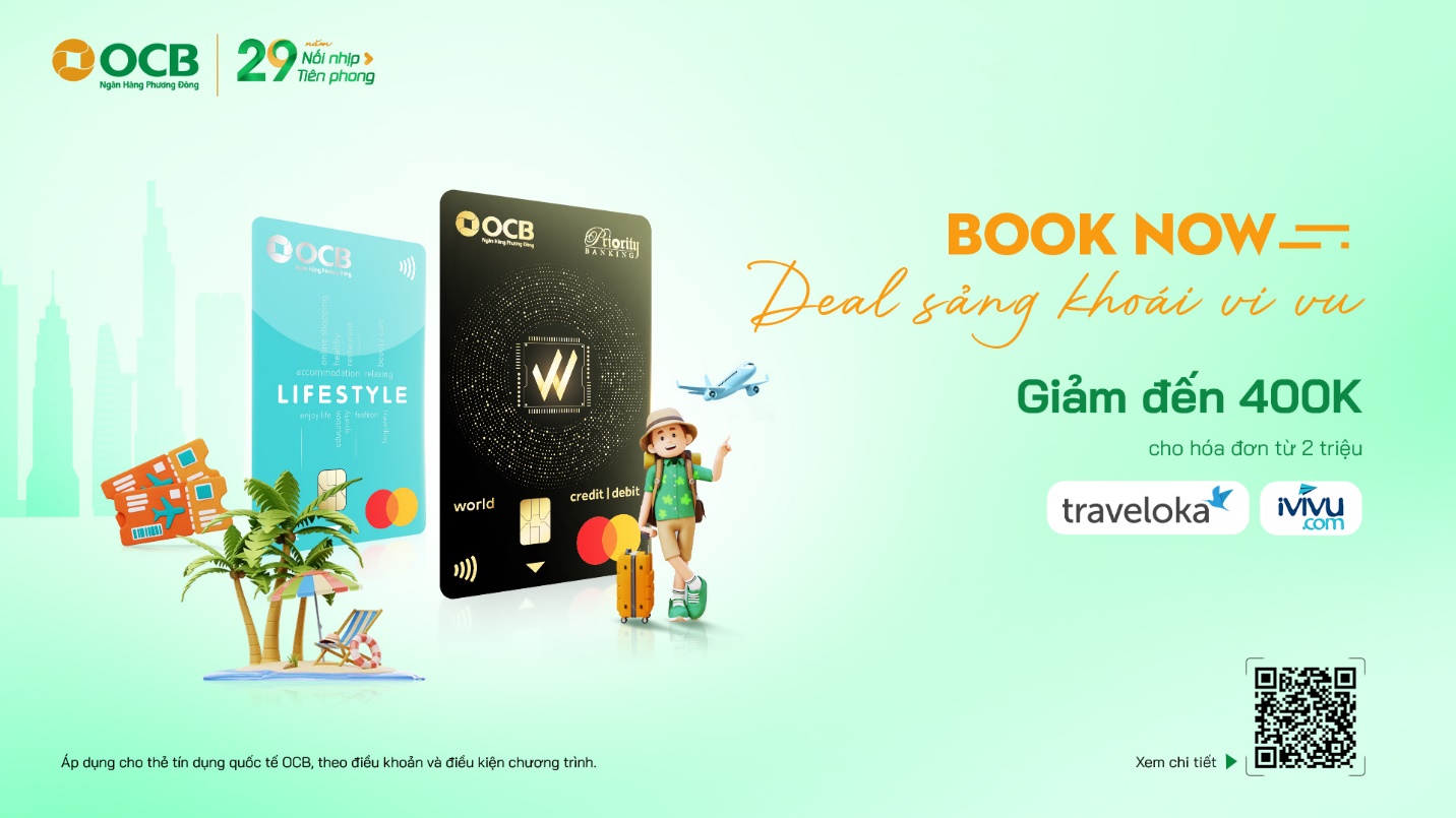 Với chương trình chào hè từ OCB, chủ thẻ có thể thỏa sức tận hưởng cuộc sống