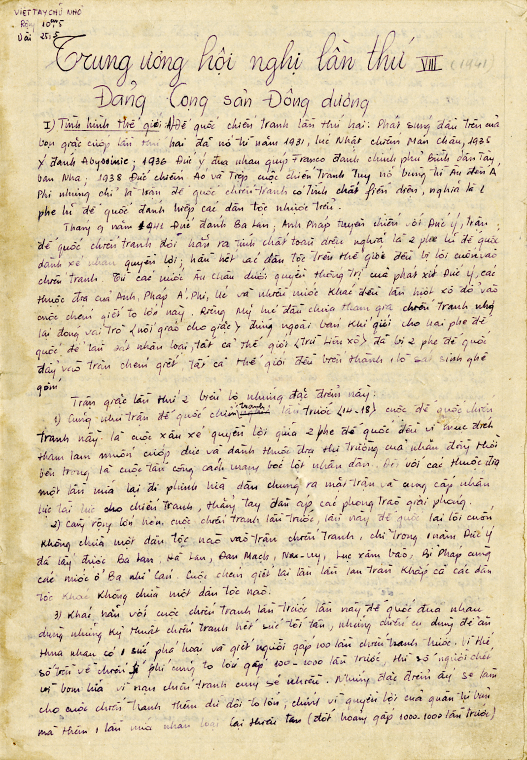 Nghị quyết: Của Hội nghị Trung ­ương Đảng Cộng sản Đông D­ương lần thứ VIII, phân tích tình hình thế giới, Đông Dư­ơng, đề ra nhiệm vụ cách mạng giải phóng dân tộc, Chương trình Việt Minh và Điều lệ Việt Nam nông dân Cứu quốc Hội, năm 1941.