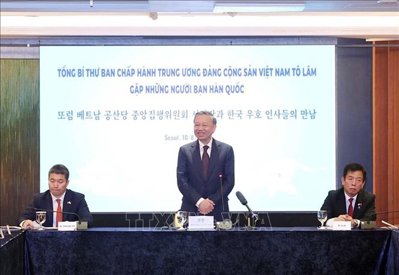 Tổng Bí thư Tô Lâm phát biểu tại buổi gặp những người bạn Hàn Quốc -Ảnh: TTXVN