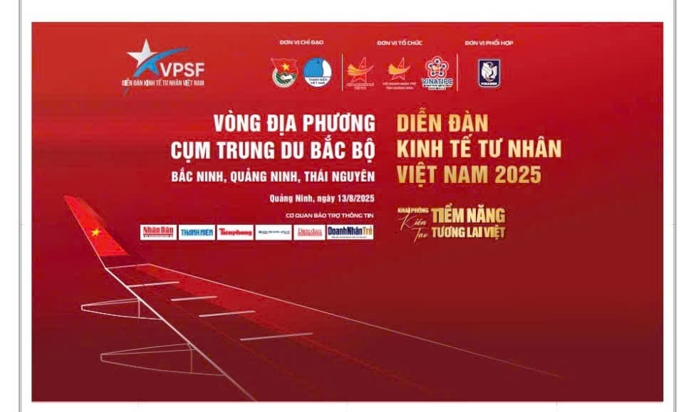 Diễn đàn kinh tế tư nhân cụm Trung du Bắc Bộ sẽ diễn ra vào ngày 13/8