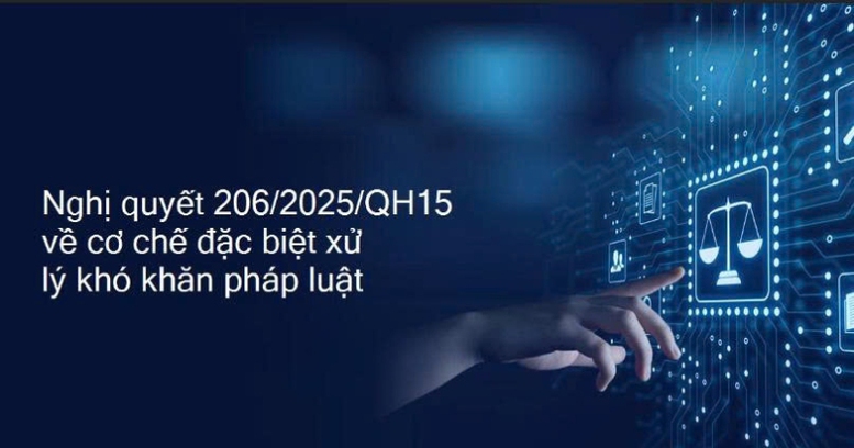 Kế hoạch thi hành Nghị quyết số 206/2025/QH15 nhằm triển khai đồng bộ, thống nhất, kịp thời, hiệu quả Nghị quyết trên phạm vi cả nước, kịp thời tháo gỡ các khó khăn, vướng mắc phát sinh trong thực tiễn do quy định của pháp luật.