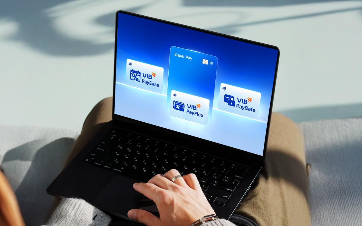 Từ chi tiêu, trả góp đến bảo mật: Một thẻ ba quyền năng với bộ giải pháp VIB Super Pay