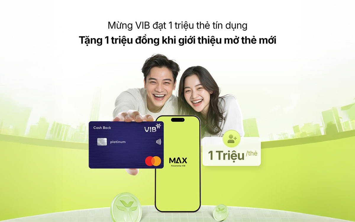 Cán mốc 1 triệu thẻ tín dụng, VIB dành triệu deal tri ân khách hàng