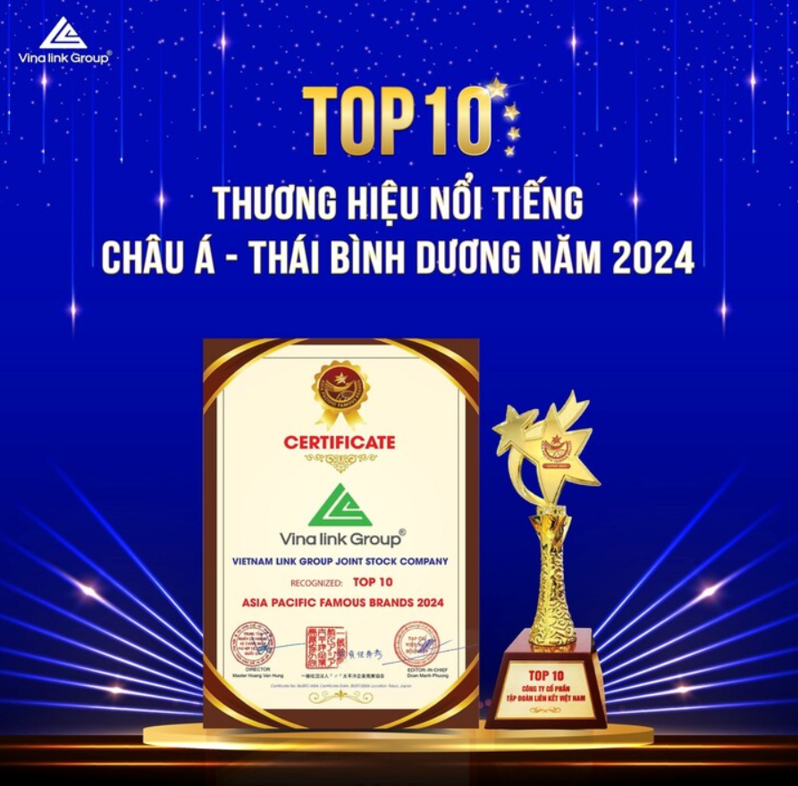 Vinalink Group đạt giải thưởng &ldquo;Top 10 thương hiệu nổi tiếng ch&acirc;u &Aacute; - Th&aacute;i B&igrave;nh Dương&rdquo;
