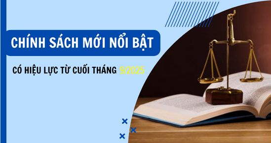 Những quy định mới có hiệu lực từ cuối tháng 9/2025