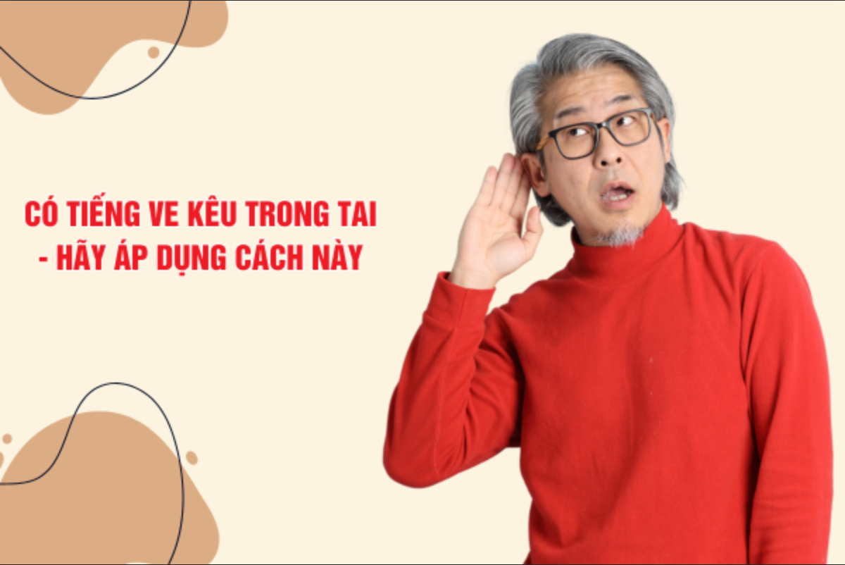 Ai nghe có tiếng ve kêu trong tai - Hãy áp dụng cách hay này