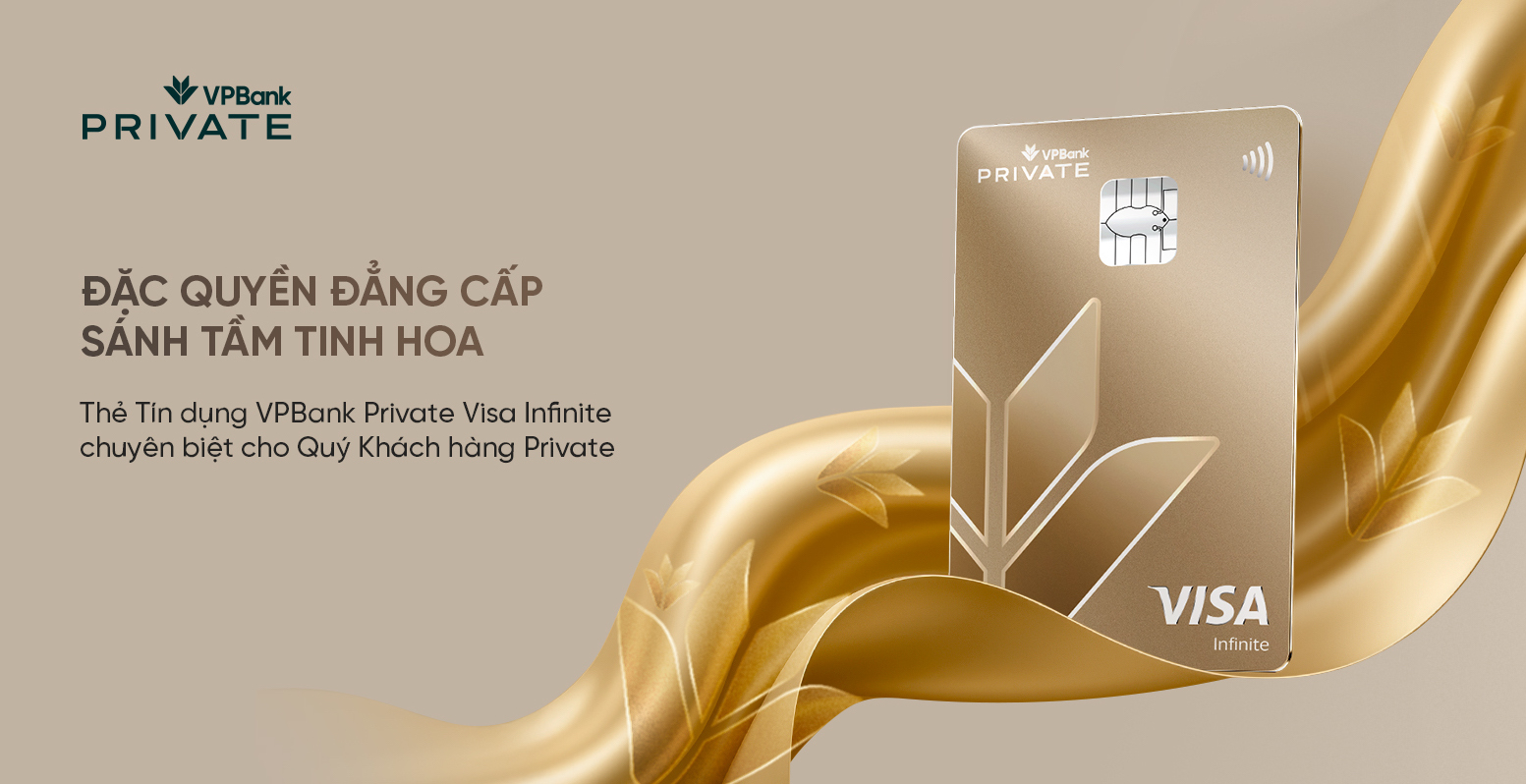 Thẻ tín dụng VPBank Private nâng tầm trải nghiệm cùng loạt dịch vụ cá nhân hóa toàn cầu