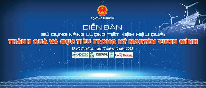 Bộ Công Thương hoàn thiện khung pháp lý, thúc đẩy tiết kiệm năng lượng trong kỷ nguyên phát triển xanh