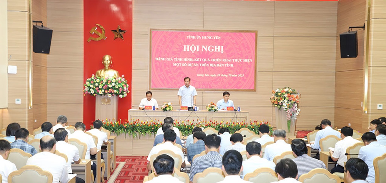 Hội nghị đánh giá tình hình, kết quả thực hiện một số dự án trên địa bàn tỉnh Hưng Yên Hội nghị đánh giá tình hình, kết quả thực hiện một số dự án trên địa bàn tỉnh Hưng Yên