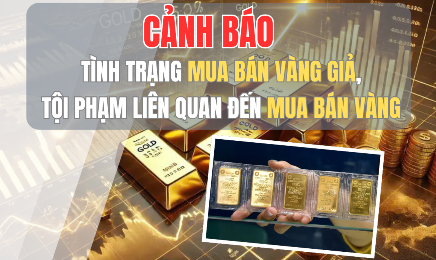 Công an TP. Hà Nội cảnh báo thủ đoạn lừa đảo bán vàng giả