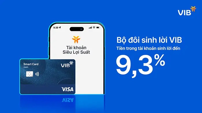 Bộ đôi sinh lời VIB giúp tiền trong tài khoản sinh lời đến 9,3% Bộ đôi sinh lời VIB giúp tiền trong tài khoản sinh lời đến 9,3%