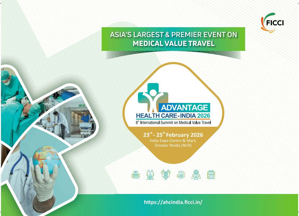 “Advantage Healthcare India 2026” - diễn đàn lớn nhất châu Á về du lịch y tế tại Delhi, Ấn Độ