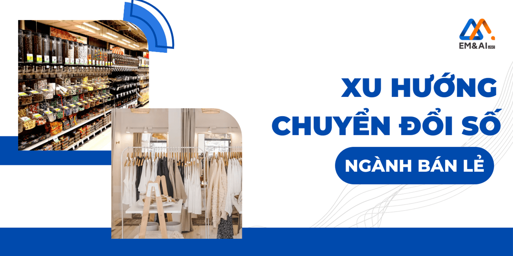 Ngành bán lẻ bắt nhịp xu hướng chuyển đổi số