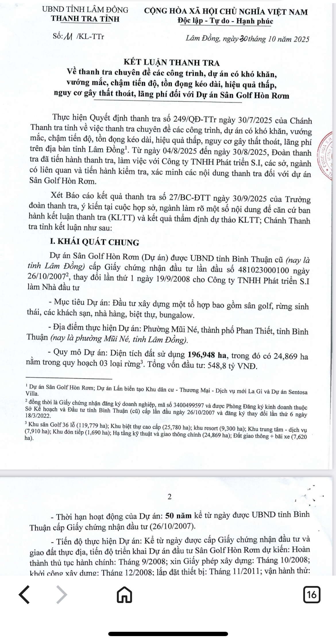 Một phần kết luận thanh tra chỉ rõ các sai phạm tại dự án Sân Golf Hòn Rơm như: Chậm tiến độ; chuyển mục đích sử dụng đất không phù hợp với kế hoạch sử dụng đất; xây dựng các hạng mục công trình Khu nghỉ dưỡng Sunny Villa không có giấy phép xây dựng; nợ tiền thuê đất...