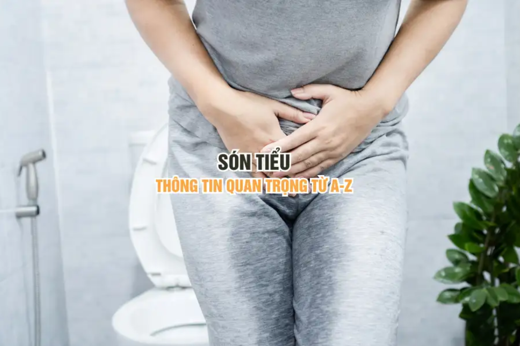 Són tiểu: Thông tin quan trọng từ A-Z