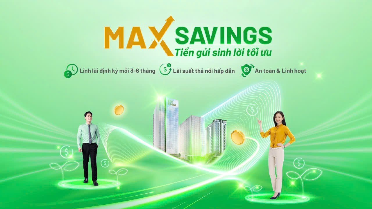 Max Savings gi&uacute;p kh&aacute;ch h&agrave;ng t&iacute;ch lũy linh hoạt, an to&agrave;n v&agrave; tối ưu lợi nhuận với h&agrave;ng loạt c&aacute;c ưu điểm nổi bật
