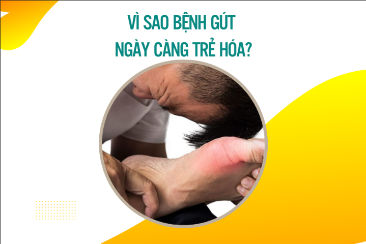 Vì sao bệnh gút ngày càng trẻ hóa?