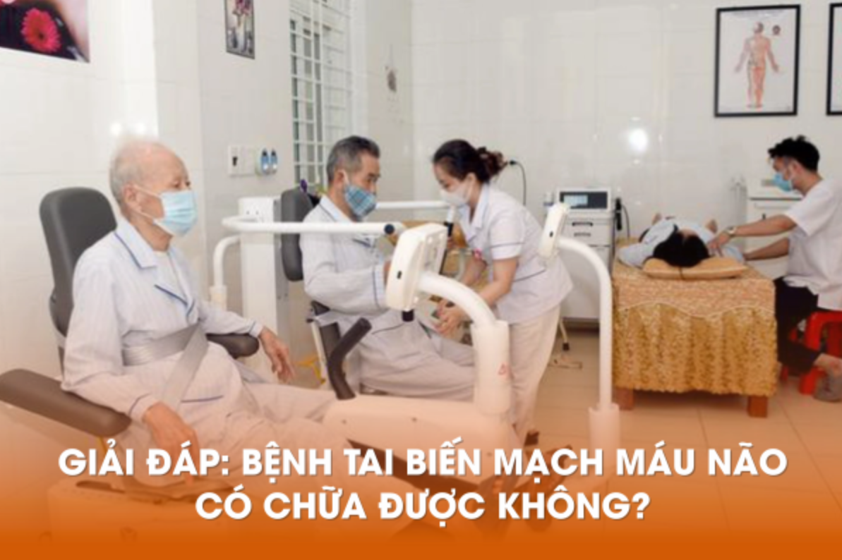 Giải đáp: Bệnh tai biến mạch máu não có chữa được không?