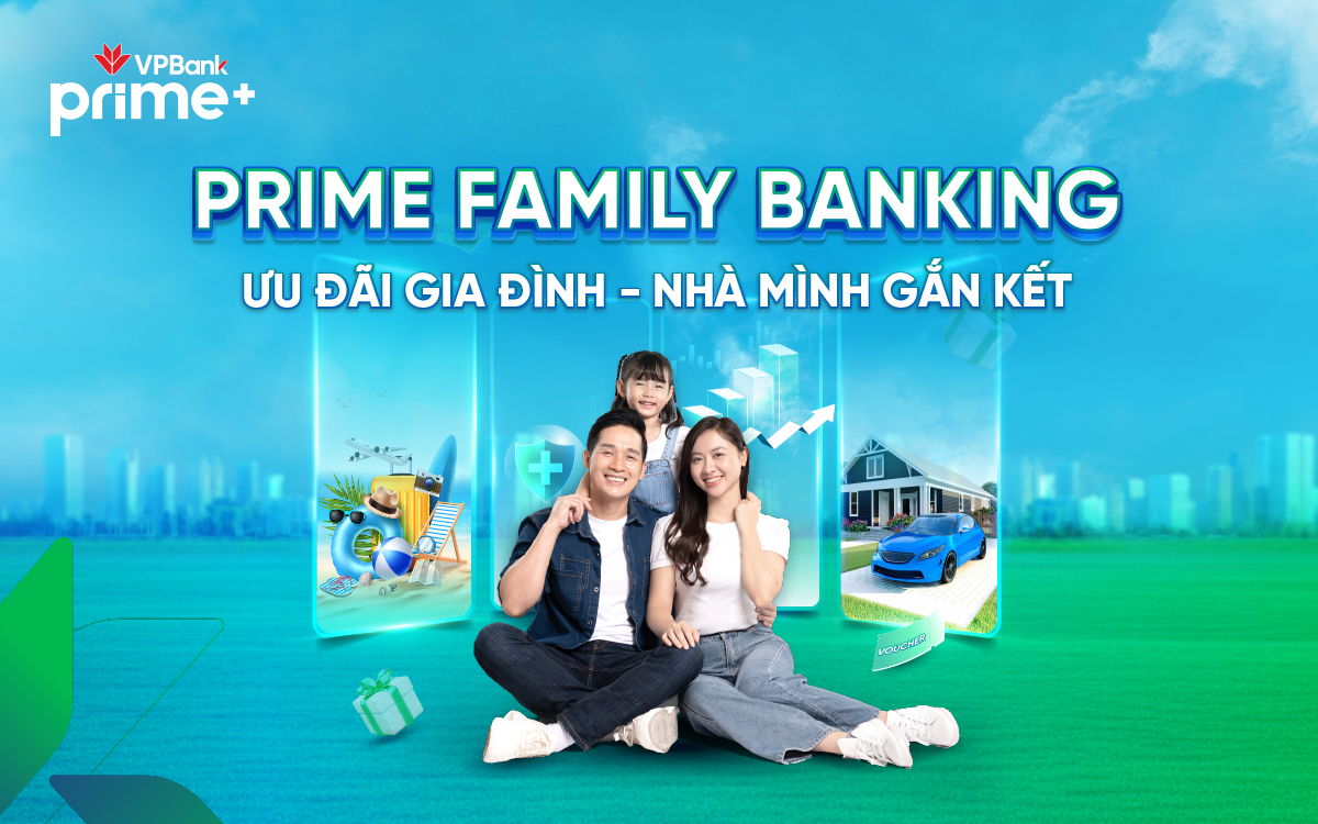 Prime Family Banking - Giải pháp tài chính đồng hành cùng gia đình hiện đại