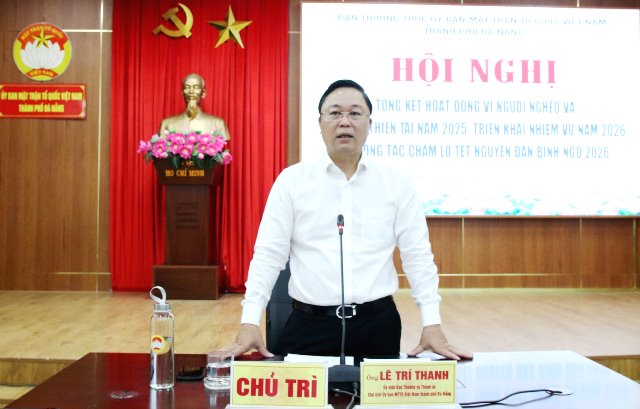 Chủ tịch Ủy ban MTTQ Việt Nam TP. Đ&agrave; Nẵng L&ecirc; Tr&iacute; Thanh chỉ đạo tại hội nghị.