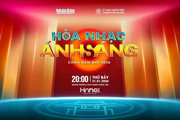 “Hòa nhạc ánh sáng – Chào năm mới 2026”: Điểm hẹn nghệ thuật đặc biệt tại trung tâm Thủ đô