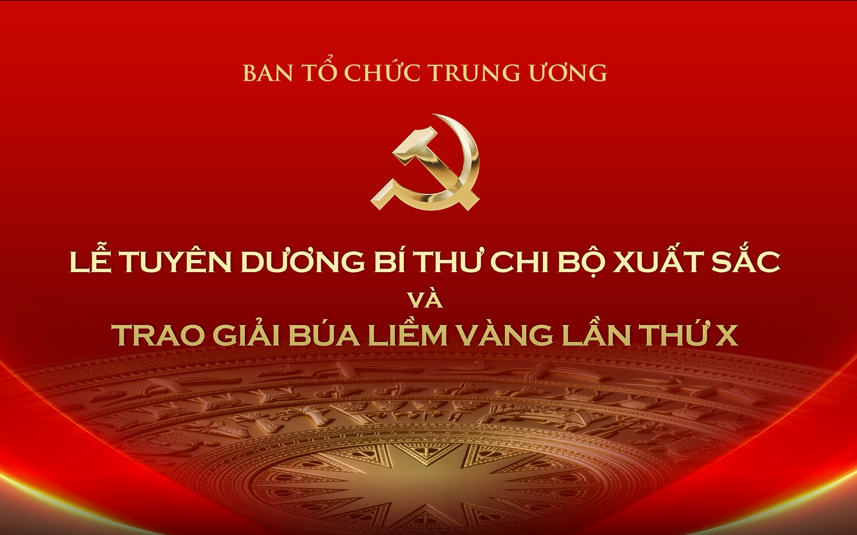 Tuyên dương Bí thư chi bộ xuất sắc và trao giải Búa liềm Vàng lần thứ X