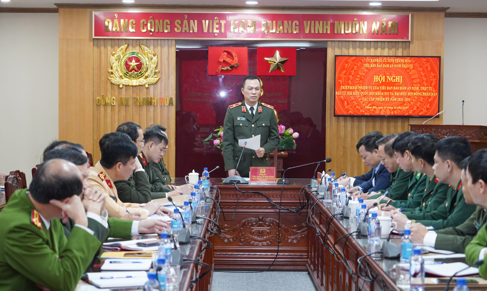 Thanh Hóa: Triển khai nhiệm vụ bảo đảm an ninh, trật tự bầu cử ĐBQH khóa XVI và đại biểu HĐND các cấp, nhiệm kỳ 2026 - 2031