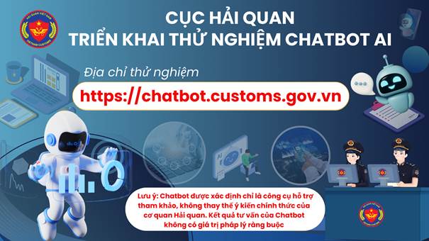 Cục Hải quan vận hành thử nghiệm Chatbot AI trong thực hiện thủ tục xuất nhập khẩu