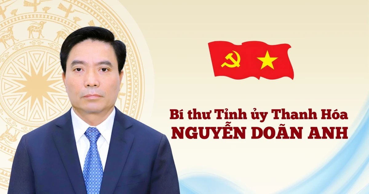 Đồng ch&iacute; Nguyễn Do&atilde;n Anh, Ủy vi&ecirc;n Ban Chấp h&agrave;nh Trung ương Đảng, B&iacute; thư Tỉnh ủy Thanh H&oacute;a.