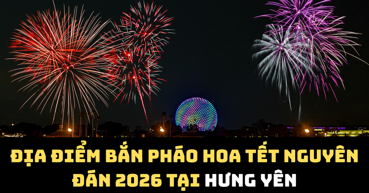 Hưng Yên tổ chức 19 điểm bắn pháo hoa nổ chào Xuân Bính Ngọ 2026