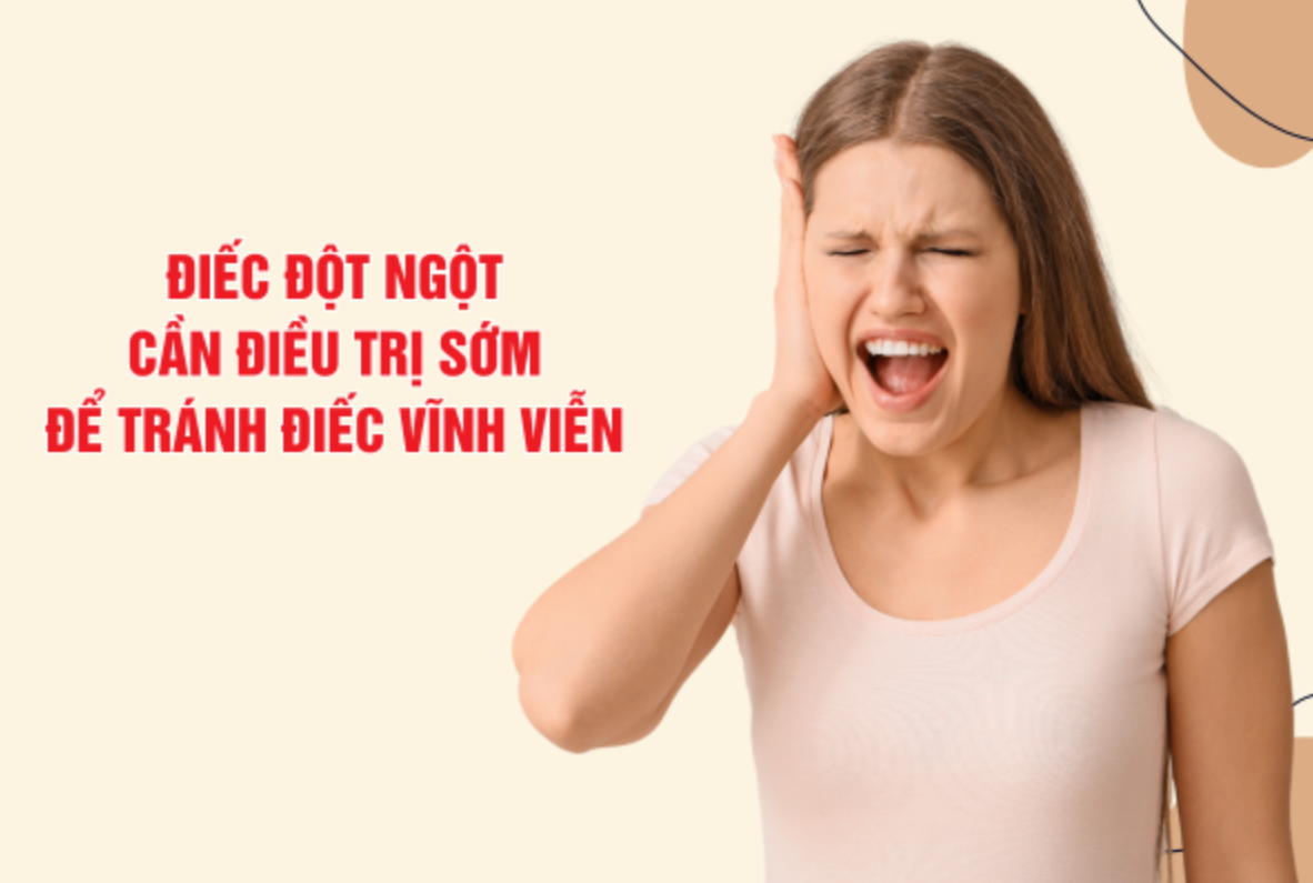 Điếc đột ngột – Vấn đề cần điều trị sớm để tránh điếc vĩnh viễn