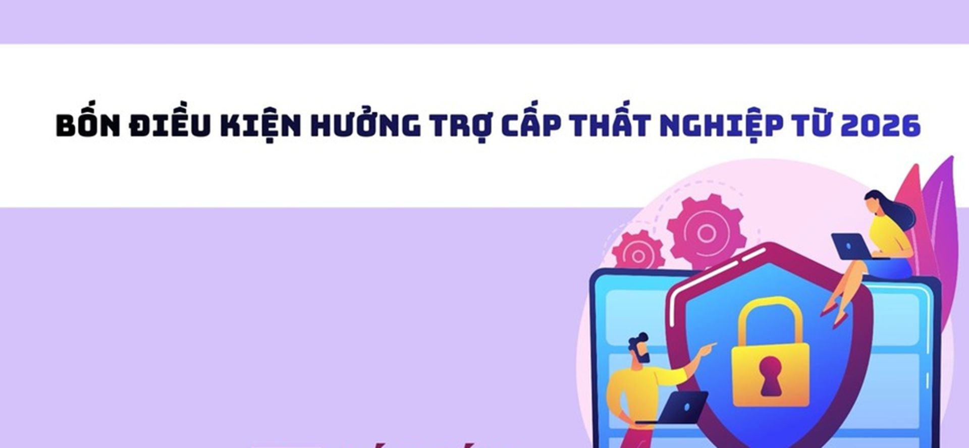 Hướng dẫn điều kiện và quyền lợi hưởng trợ cấp thất nghiệp theo Luật Việc làm 2025