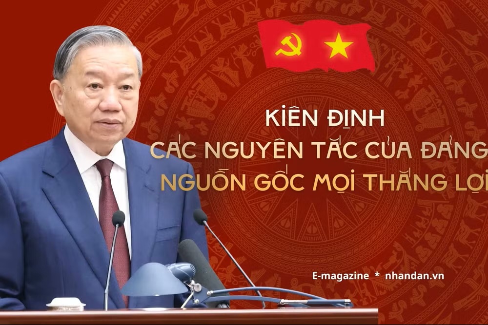 Kiên định các nguyên tắc của Đảng, nguồn gốc mọi thắng lợi