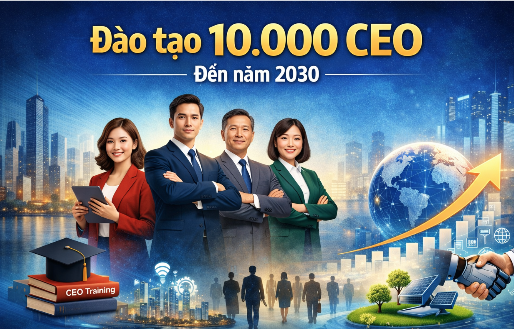 Phê duyệt chương trình đào tạo 10.000 CEO đến năm 2030