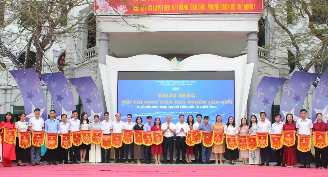 Ninh Bình khai mạc Hội thi Giáo viên chủ nhiệm lớp giỏi cấp tỉnh năm 2026