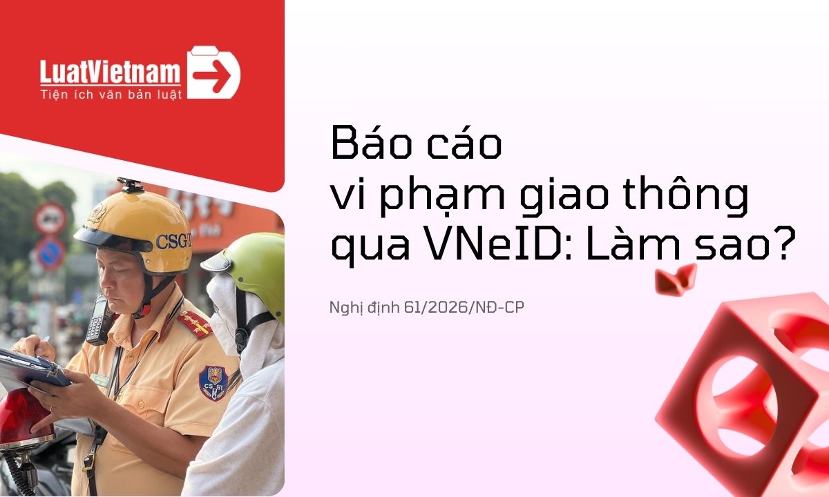 Người dân chính thức được báo cáo vi phạm giao thông qua ứng dụng VNeID