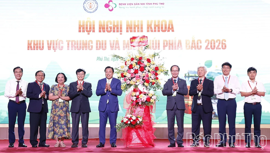 Phú Thọ tổ chức Hội nghị Nhi khoa khu vực Trung du và miền núi phía Bắc năm 2026