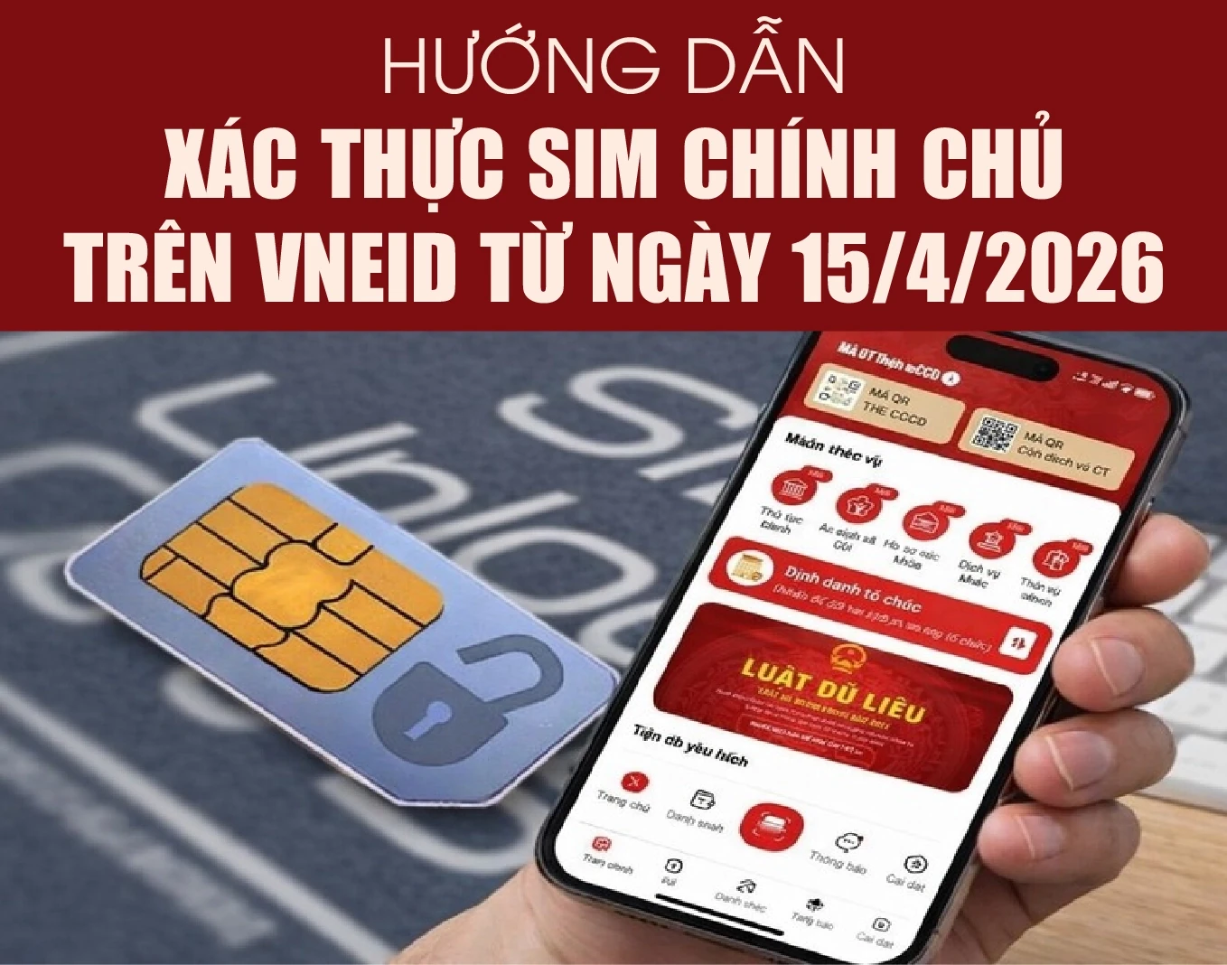 Hướng dẫn tự xác thực SIM chính chủ trên VNeID
