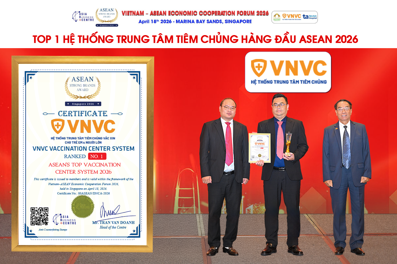 VNVC trở thành hệ thống tiêm chủng số 1 Đông Nam Á nhờ chất lượng, an toàn và chi phí hợp lý