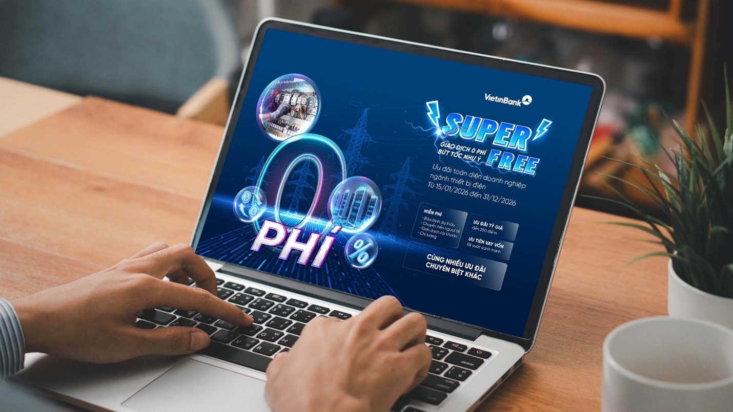 VietinBank ra mắt gói “SUPER FREE” đồng hành cùng doanh nghiệp thiết bị ngành điện tối ưu chi phí
