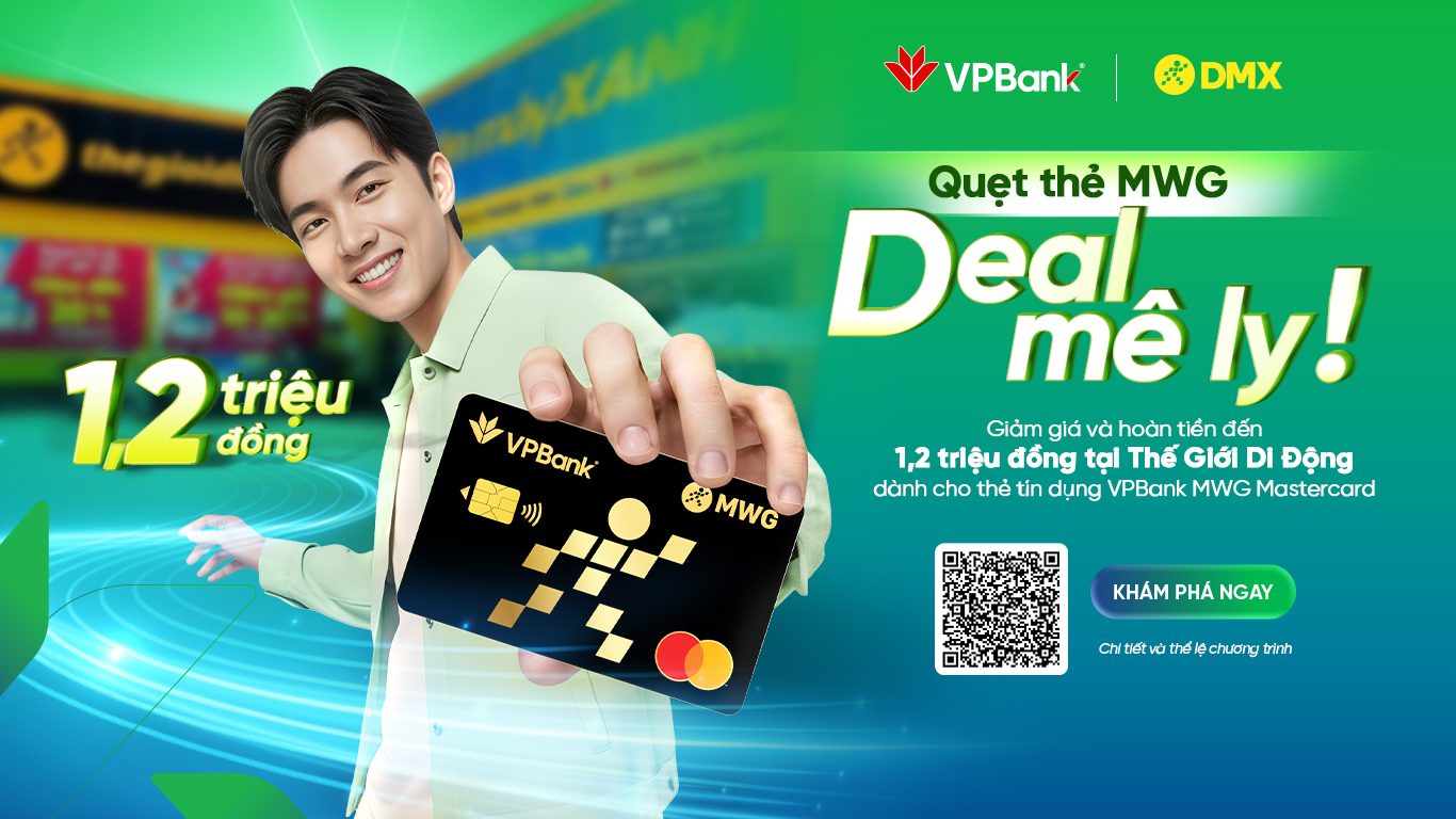 Thẻ tín dụng VPBank MWG Mastercard gia tăng ưu đãi cho người dùng tới 1,2 triệu đồng