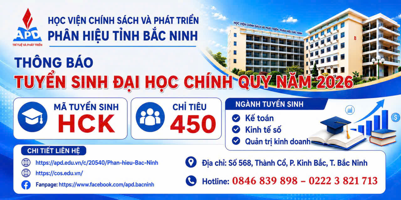Học viện Chính sách và Phát triển tuyển sinh 450 chỉ tiêu Đại học chính quy tại Phân hiệu Bắc Ninh