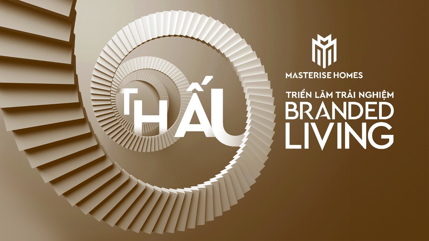 Triển lãm Branded Living “Thấu”: Lần đầu cảm nhận chuẩn sống hàng hiệu qua từng điểm chạm
